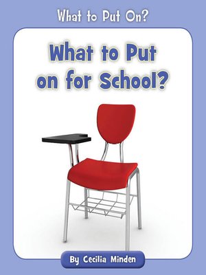 cover image of What to Put on for School?